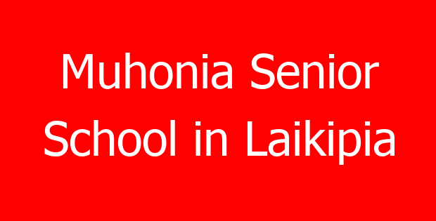 Muhonia Senior School in Laikipia