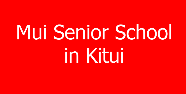 Mui Senior School in Kitui