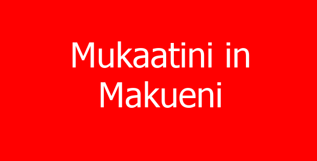 Mukaatini in Makueni