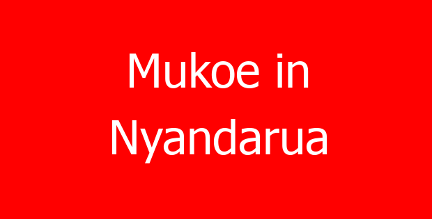 Mukoe in Nyandarua