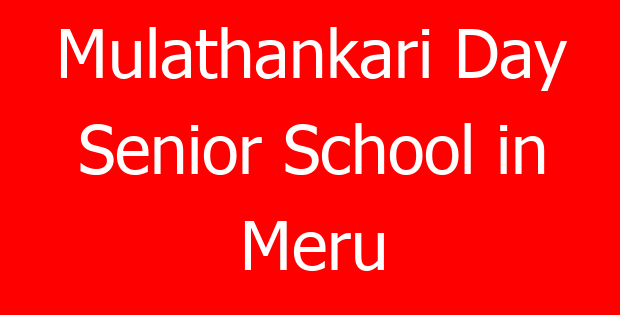 Mulathankari Day Senior School in Meru
