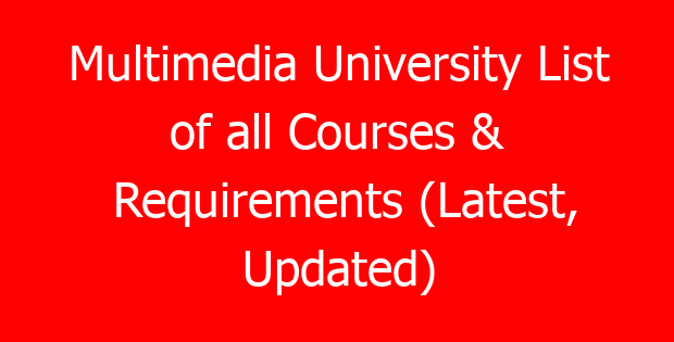 Multimedia University List of all Courses & Requirements (Latest, Updated)