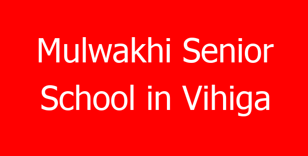 Mulwakhi Senior School in Vihiga