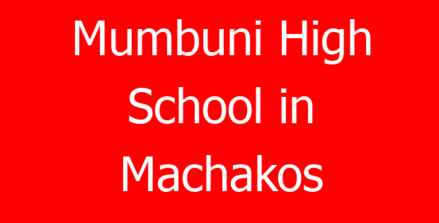 Mumbuni High School in Machakos
