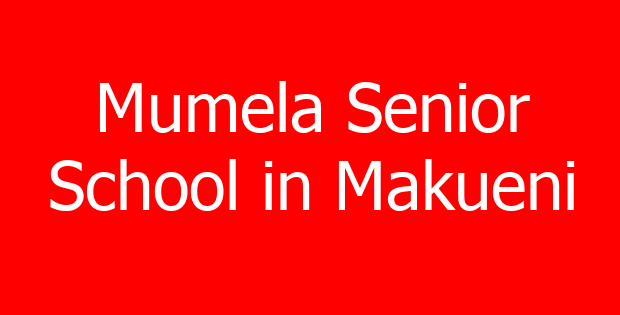 Mumela Senior School in Makueni