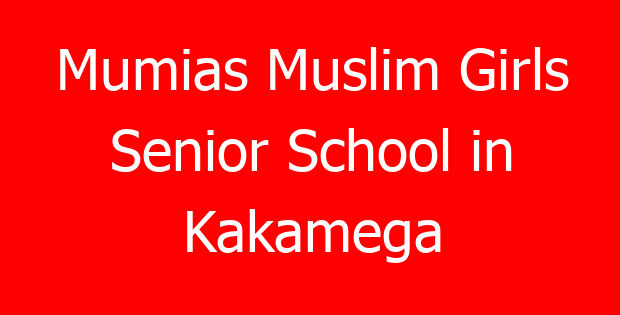 Mumias Muslim Girls Senior School in Kakamega