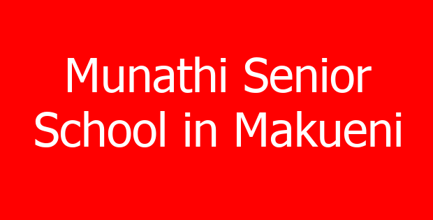 Munathi Senior School in Makueni