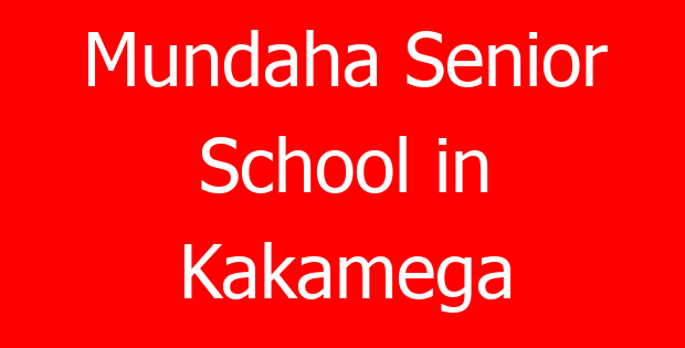 Mundaha Senior School in Kakamega