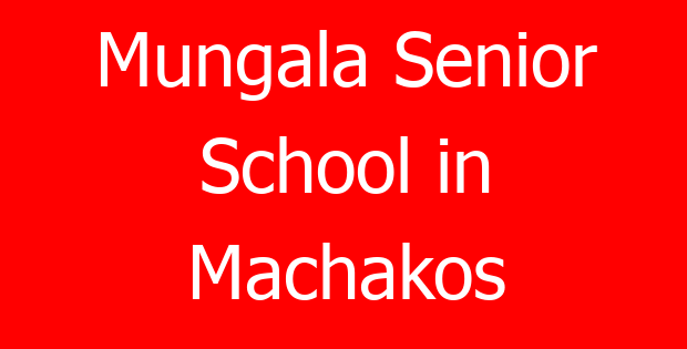 Mungala Senior School in Machakos