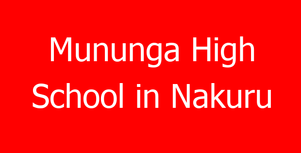 Mununga High School in Nakuru