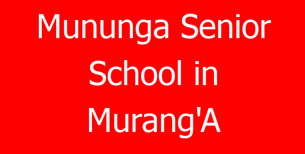 Mununga Senior School in Murang’A