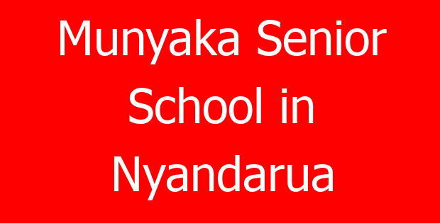 Munyaka Senior School in Nyandarua