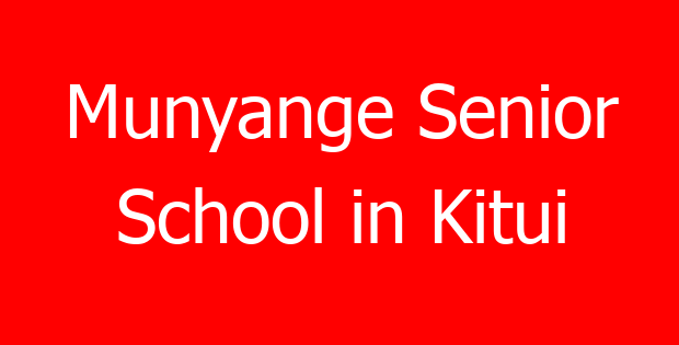 Munyange Senior School in Kitui