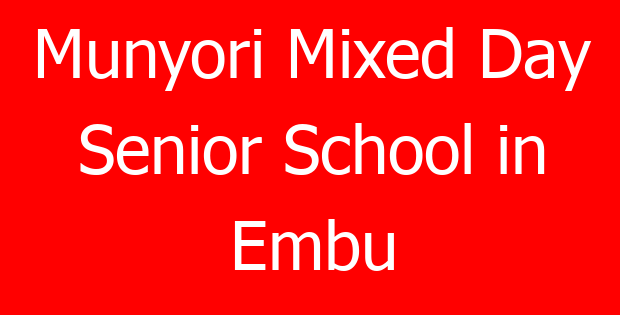 Munyori Mixed Day Senior School in Embu