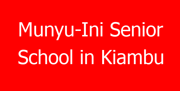 Munyu-Ini Senior School in Kiambu