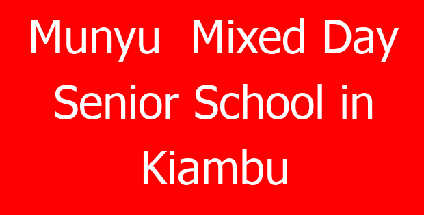 Munyu Mixed Day Senior School in Kiambu