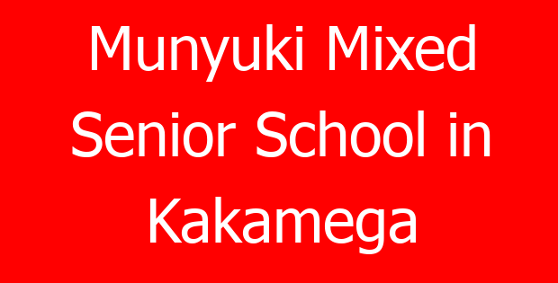 Munyuki Mixed Senior School in Kakamega