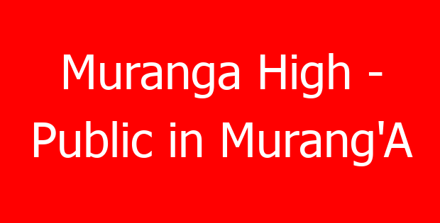 Muranga High – Public in Murang’A