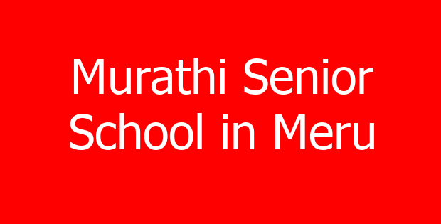 Murathi Senior School in Meru