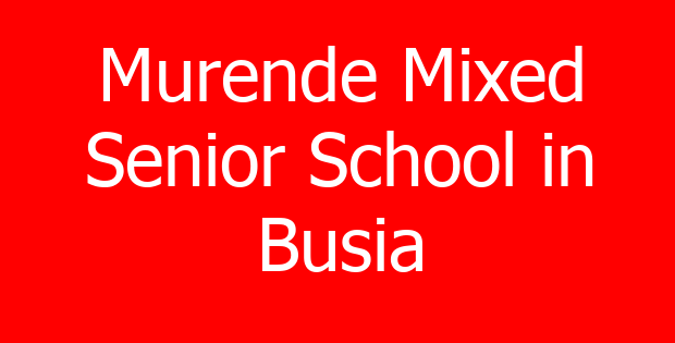 Murende Mixed Senior School in Busia