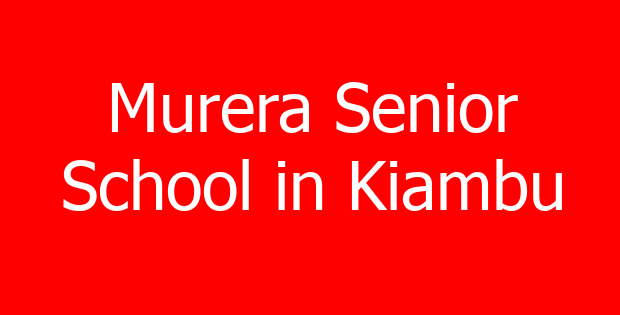 Murera Senior School in Kiambu