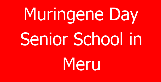 Muringene Day Senior School in Meru