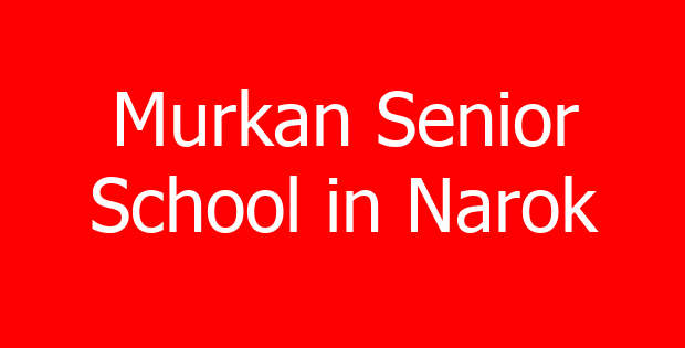 Murkan Senior School in Narok