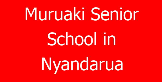 Muruaki Senior School in Nyandarua