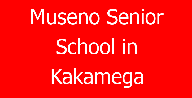 Museno Senior School in Kakamega