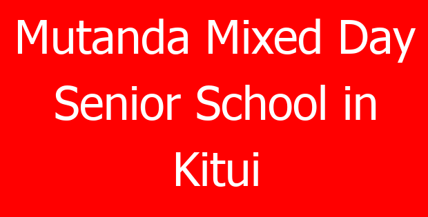 Mutanda Mixed Day Senior School in Kitui