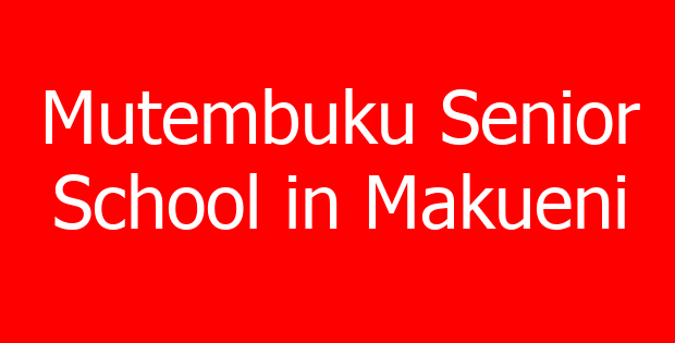 Mutembuku Senior School in Makueni