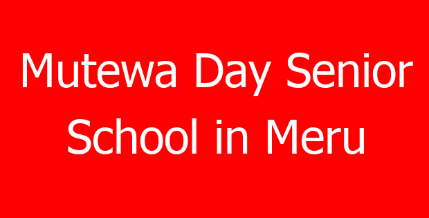 Mutewa Day Senior School in Meru