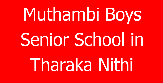 Muthambi Boys Senior School in Tharaka Nithi