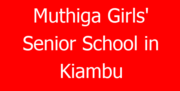 Muthiga Girls’ Senior School in Kiambu