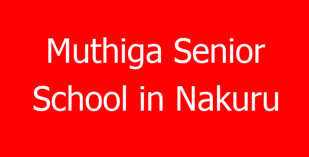 Muthiga Senior School in Nakuru