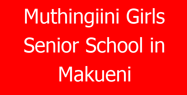Muthingiini Girls Senior School in Makueni