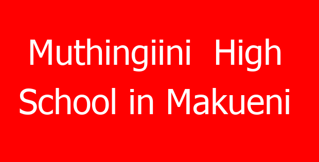 Muthingiini  High   School in Makueni