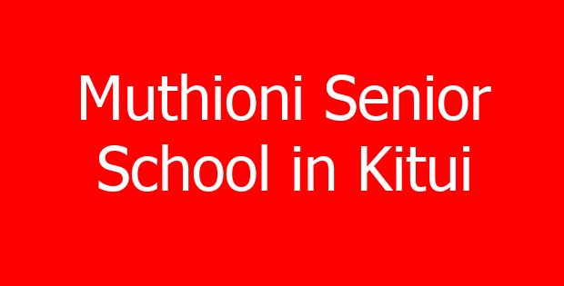 Muthioni Senior School in Kitui