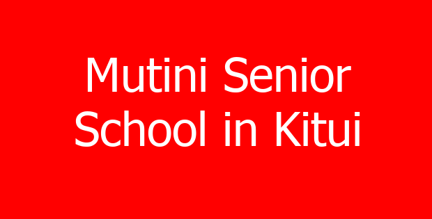 Mutini Senior School in Kitui