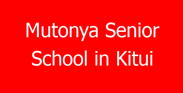 Mutonya Senior School in Kitui
