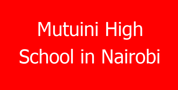 Mutuini High School in Nairobi