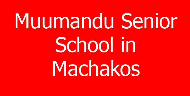 Muumandu Senior School in Machakos