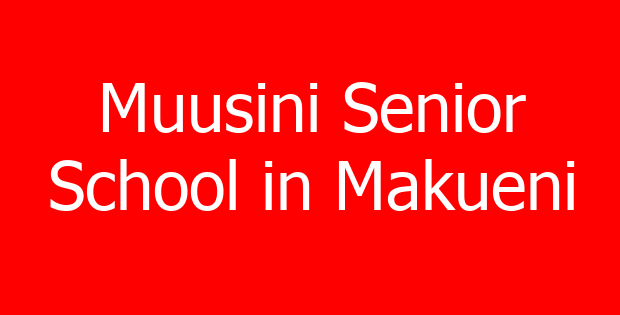 Muusini Senior School in Makueni