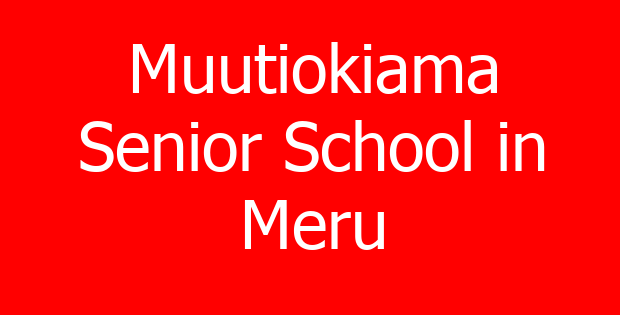 Muutiokiama Senior School in Meru