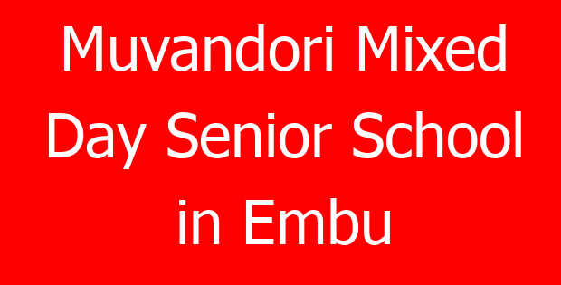 Muvandori Mixed Day Senior School in Embu