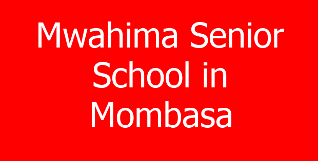 Mwahima Senior School in Mombasa