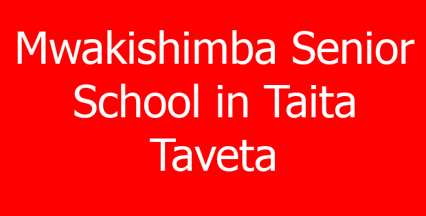 Mwakishimba Senior School in Taita Taveta