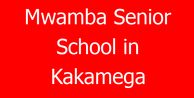 Mwamba Senior School in Kakamega