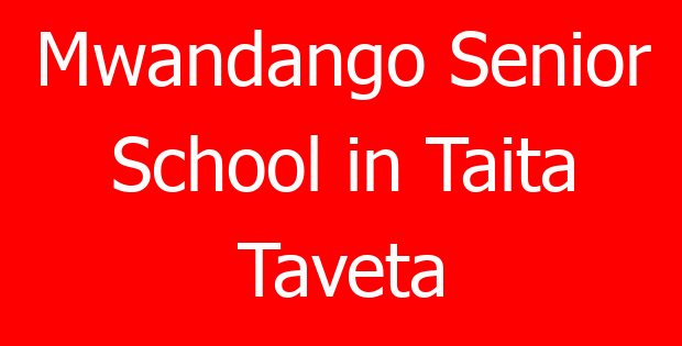 Mwandango Senior School in Taita Taveta