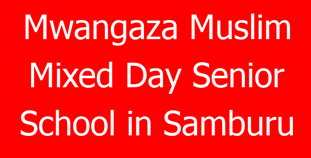 Mwangaza Muslim Mixed Day Senior School in Samburu
